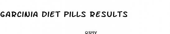 garcinia diet pills results