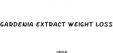 gardenia extract weight loss