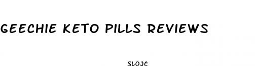 geechie keto pills reviews