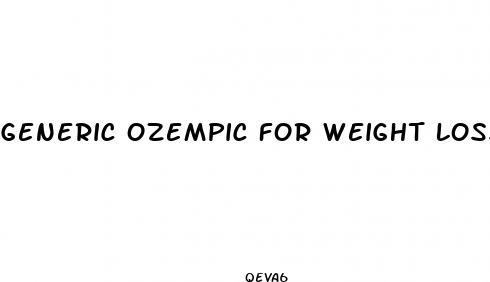 generic ozempic for weight loss