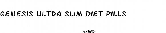 genesis ultra slim diet pills