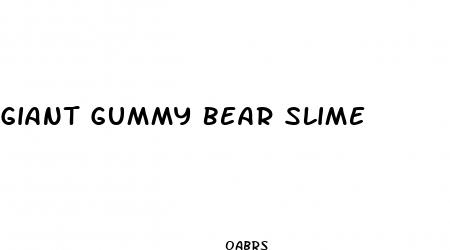 giant gummy bear slime