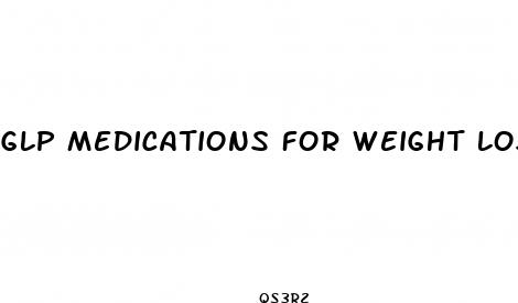 glp medications for weight loss