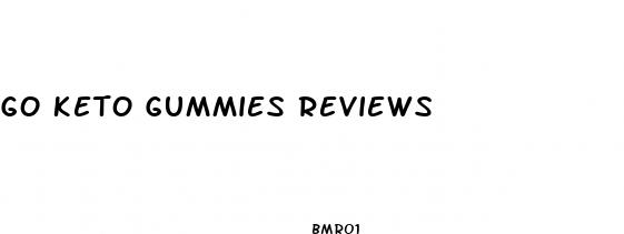 go keto gummies reviews