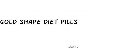 gold shape diet pills