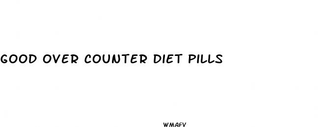 good over counter diet pills