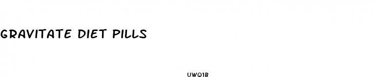 gravitate diet pills