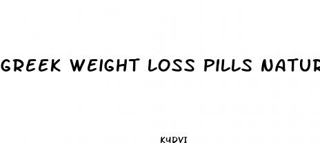 greek weight loss pills natural plants