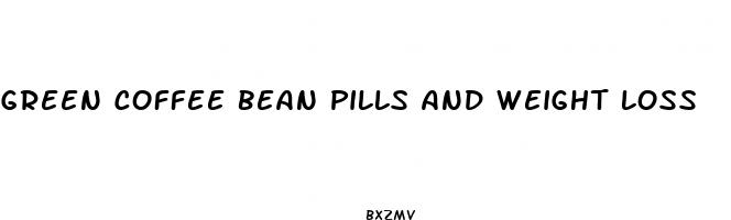 green coffee bean pills and weight loss