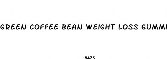 green coffee bean weight loss gummies