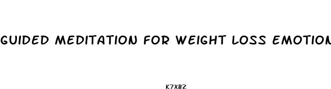 guided meditation for weight loss emotional eating