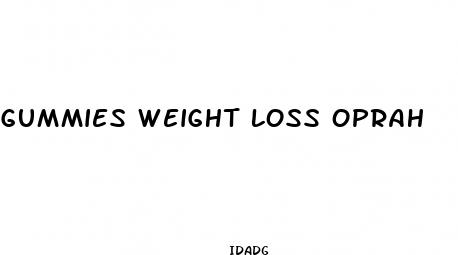 gummies weight loss oprah