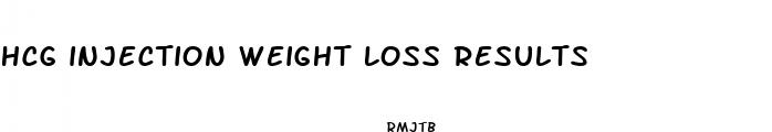 hcg injection weight loss results