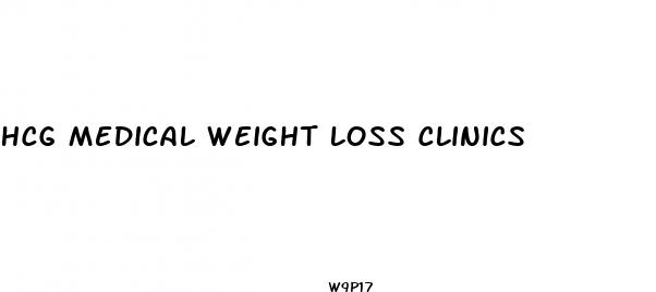hcg medical weight loss clinics