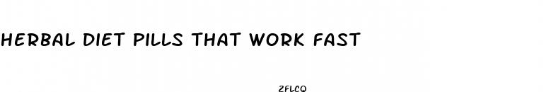 herbal diet pills that work fast