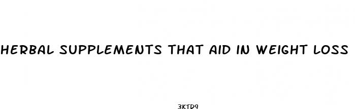 herbal supplements that aid in weight loss