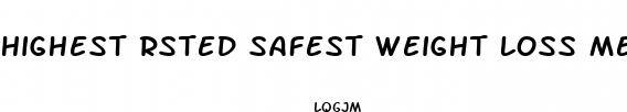 highest rsted safest weight loss medication