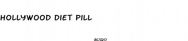 hollywood diet pill