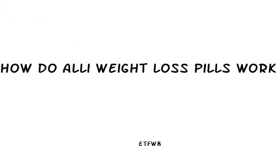 how do alli weight loss pills work