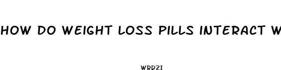 how do weight loss pills interact with vistaril