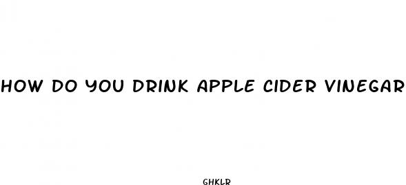 how do you drink apple cider vinegar for weight loss