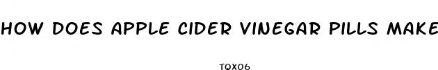 how does apple cider vinegar pills make you lose weight