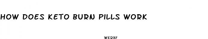 how does keto burn pills work