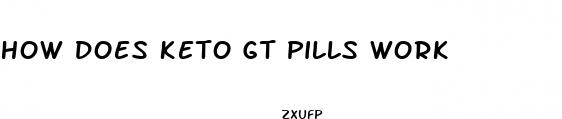 how does keto gt pills work