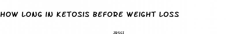 how long in ketosis before weight loss
