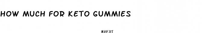 how much for keto gummies