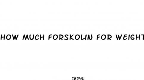 how much forskolin for weight loss