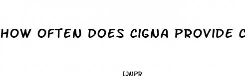 how often does cigna provide coverage for weight loss drugs