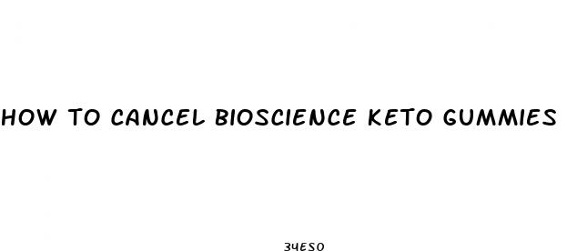 how to cancel bioscience keto gummies
