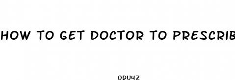 how to get doctor to prescribe weight loss medication