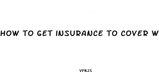 how to get insurance to cover weight loss drugs