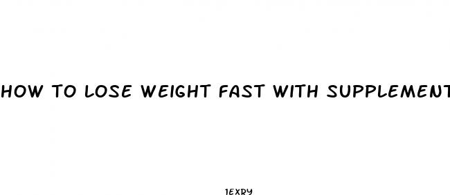 how to lose weight fast with supplements