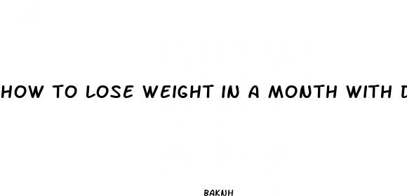how to lose weight in a month with diet pills