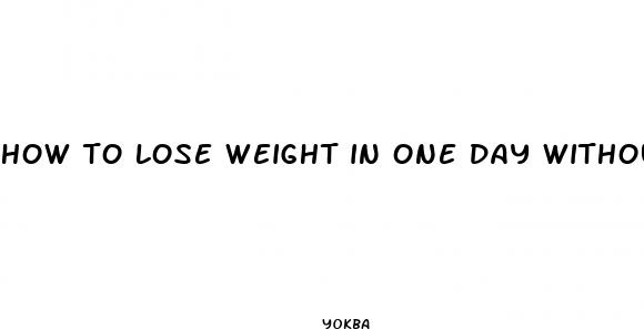 how to lose weight in one day without pills