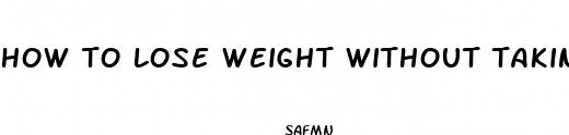 how to lose weight without taking diet pills