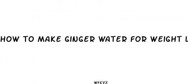 how to make ginger water for weight loss