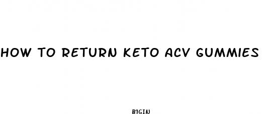 how to return keto acv gummies