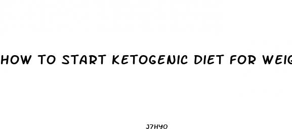 how to start ketogenic diet for weight loss