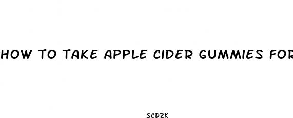 how to take apple cider gummies for weight loss