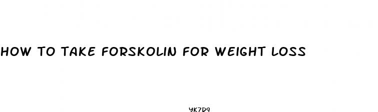 how to take forskolin for weight loss