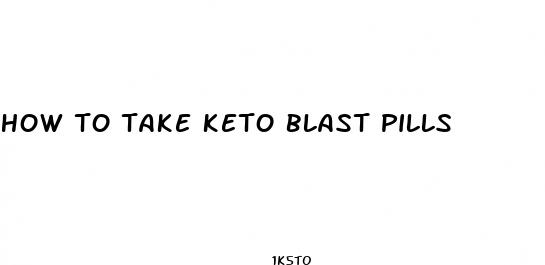 how to take keto blast pills