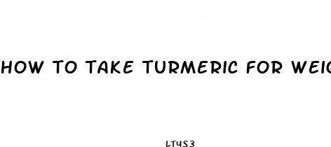 how to take turmeric for weight loss