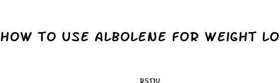 how to use albolene for weight loss