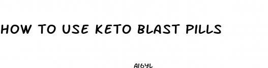 how to use keto blast pills