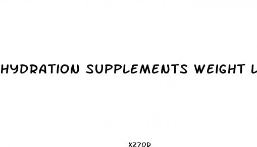 hydration supplements weight loss