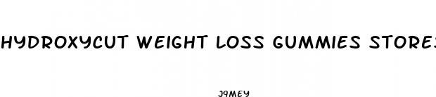 hydroxycut weight loss gummies stores